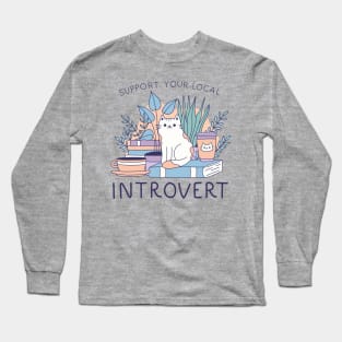 Support Your Local Introvert Long Sleeve T-Shirt